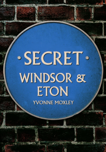 Secret Windsor & Eton