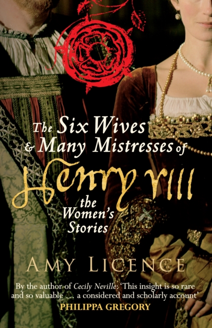 Six Wives & Many Mistresses of Henry VIII