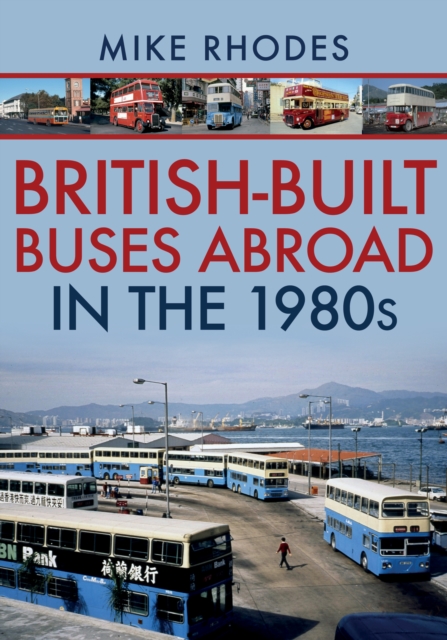 British-Built Buses Abroad in the 1980s