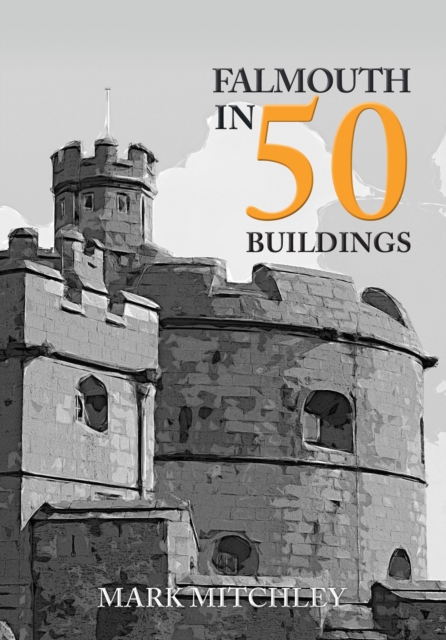 Falmouth in 50 Buildings