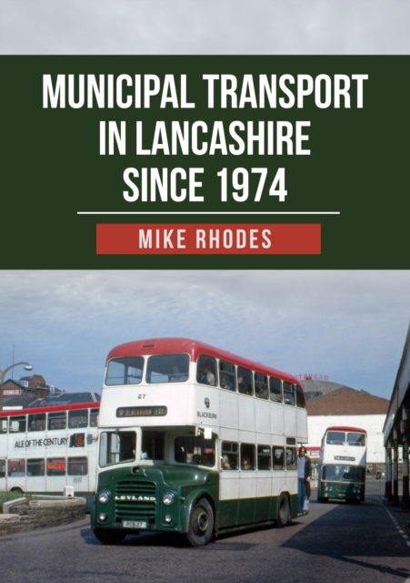 Municipal Transport in Lancashire Since 1974