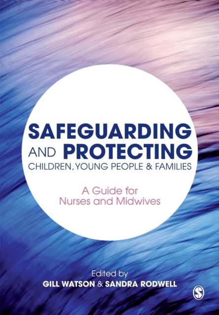 Safeguarding and Protecting Children, Young People and Families