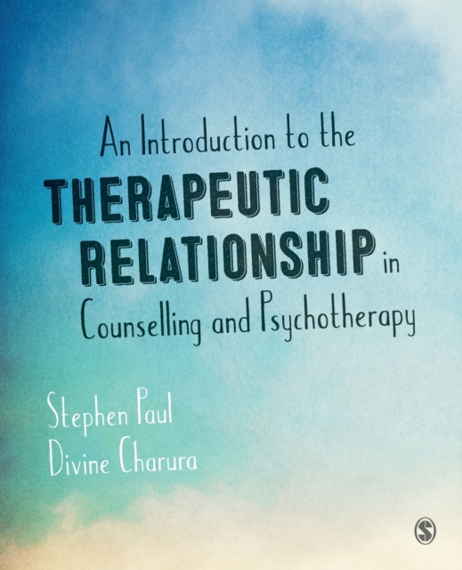 Introduction to the Therapeutic Relationship in Counselling and Psychotherapy