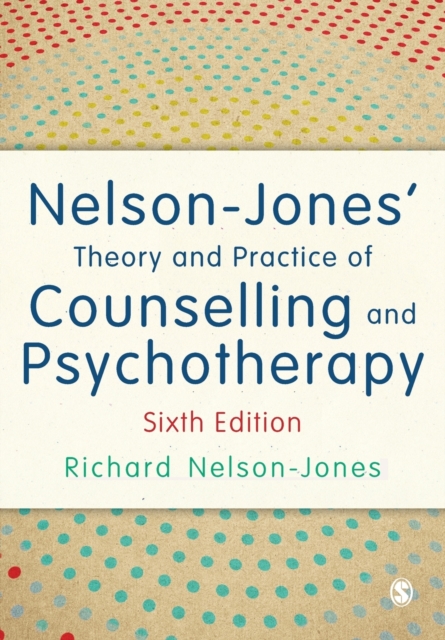 Nelson-Jones' Theory and Practice of Counselling and Psychotherapy