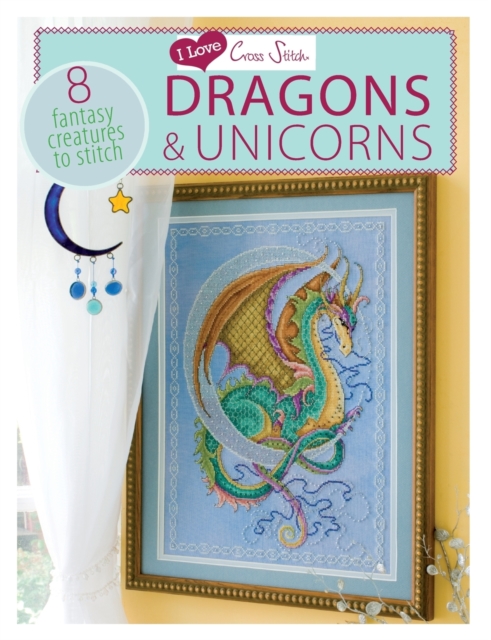 I Love Cross Stitch – Dragons & Unicorns