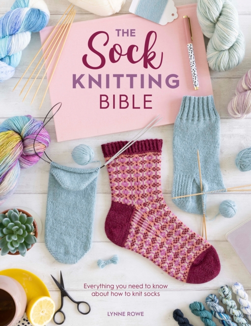 Sock Knitting Bible