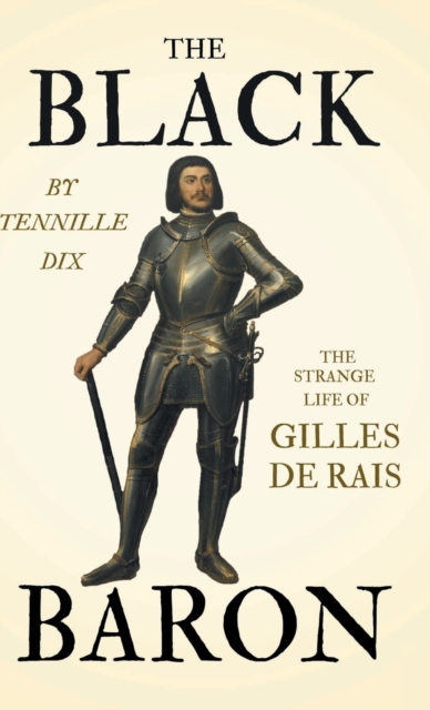 Black Baron - The Strange Life Of Gilles De Rais