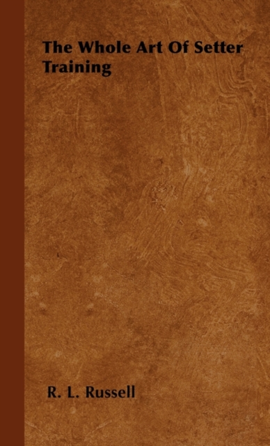 Whole Art Of Setter Training