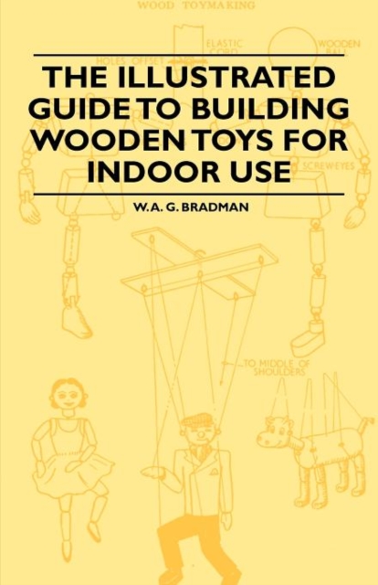 Illustrated Guide to Building Wooden Toys for Indoor Use