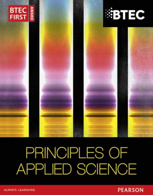 BTEC First in Applied Science: Principles of Applied Science Student Book