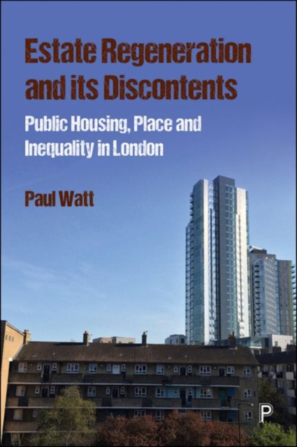 Estate Regeneration and its Discontents