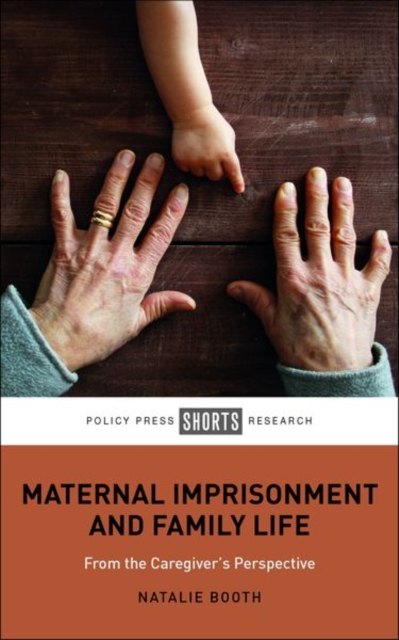 Maternal Imprisonment and Family Life