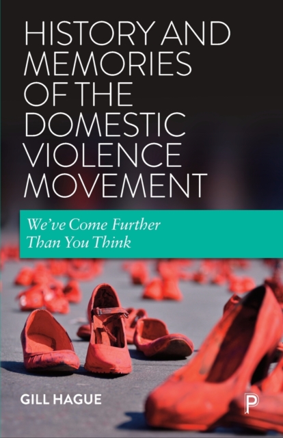 History and Memories of the Domestic Violence Movement