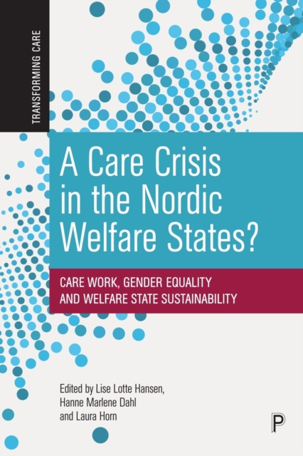 Care Crisis in the Nordic Welfare States?