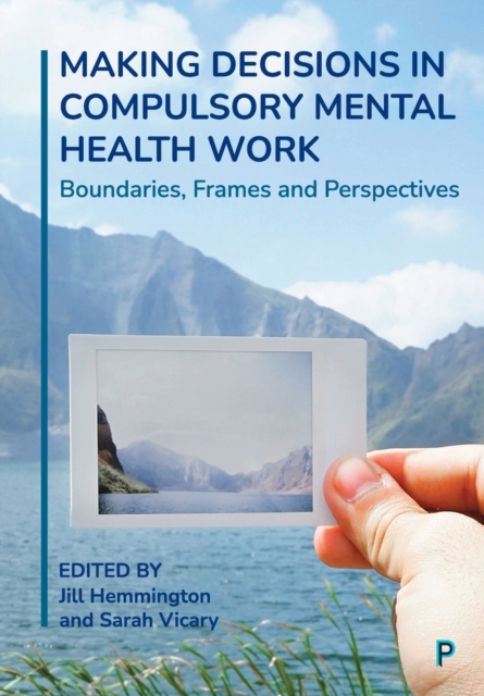 Making Decisions in Compulsory Mental Health Work