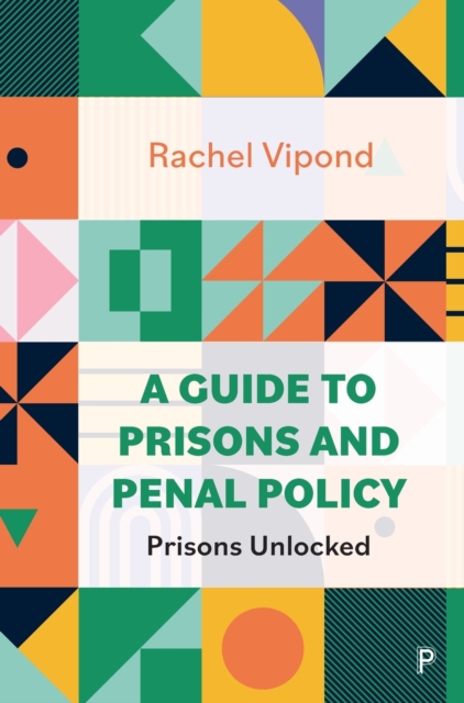 A Guide to Prisons and Penal Policy