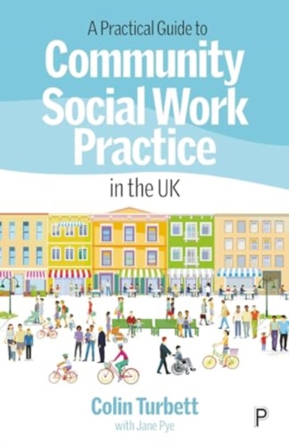 Practical Guide to Community Social Work Practice in the UK