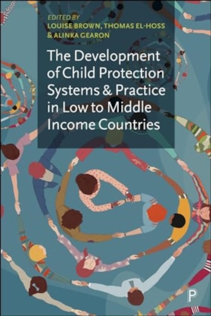 Development of Child Protection Systems and Practice in Low- to Middle-Income Countries