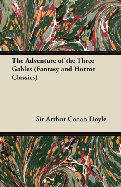 Adventure of the Three Gables (Fantasy and Horror Classics)