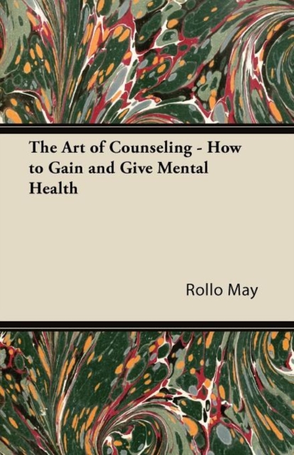 Art of Counseling - How to Gain and Give Mental Health