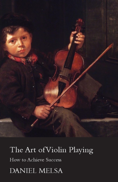 Art Of Violin Playing. How To Achieve Success.