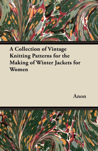 Collection of Vintage Knitting Patterns for the Making of Winter Jackets for Women