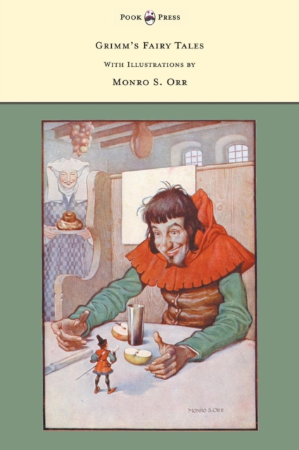 Grimm's Fairy Tales - With Illustrations by Monro S. Orr