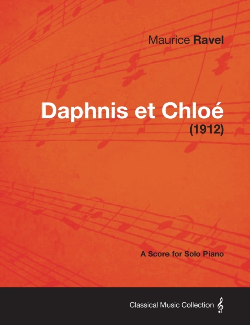 Daphnis Et Chloe - A Score for Solo Piano (1912)