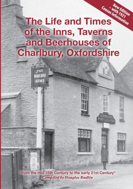 Life and Times of the Inns, Taverns and Beerhouses of Charlbury, Oxfordshire