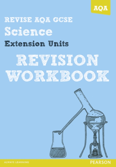 REVISE AQA: GCSE Further Additional Science A Revision Workbook