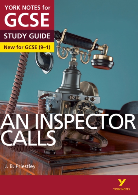 Inspector Calls: York Notes for GCSE everything you need to catch up, study and prepare for and 2023 and 2024 exams and assessments