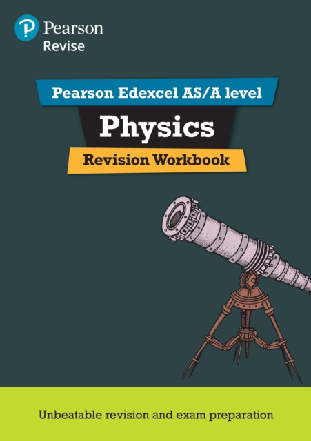 Pearson REVISE Edexcel AS/A Level Physics Revision Workbook - for 2026, 2027 exams