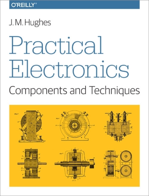 Practical Electronics - Components and Techniques