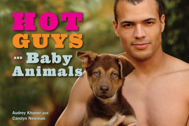 Hot Guys and Baby Animals