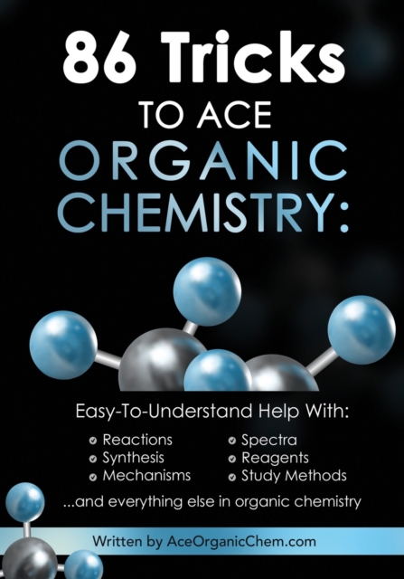 86 TRICKS TO ACE ORGANIC CHEMISTRY