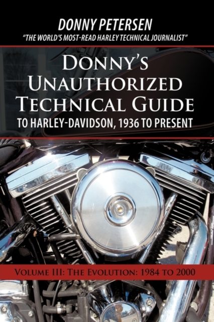 Donny's Unauthorized Technical Guide to Harley-Davidson, 1936 to Present