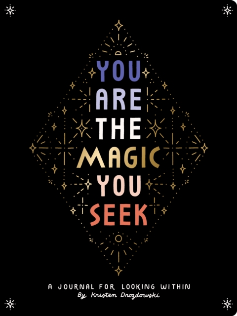 You Are the Magic You Seek