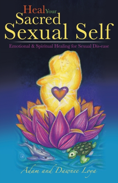 Heal Your Sacred Sexual Self