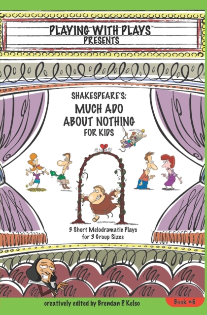 Shakespeare's Much Ado About Nothing for Kids
