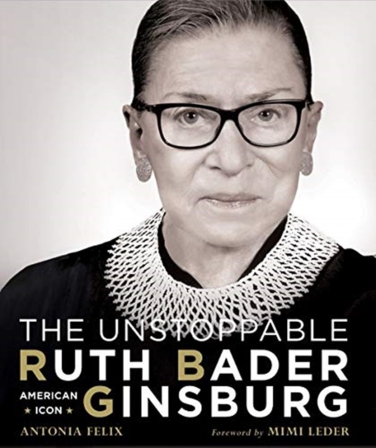 Unstoppable Ruth Bader Ginsburg