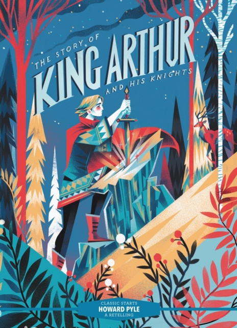 Classic Starts (R): The Story of King Arthur & His Knights