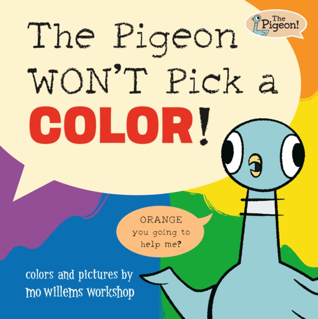 The Pigeon WON'T Pick a Colour!