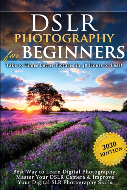 DSLR Photography for Beginners