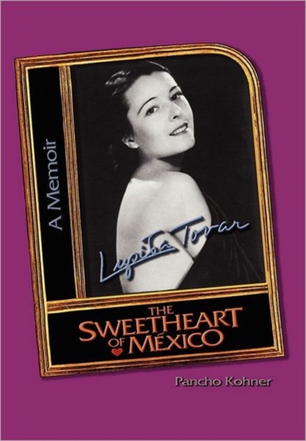 Lupita Tovar ''The Sweetheart of Mexico''