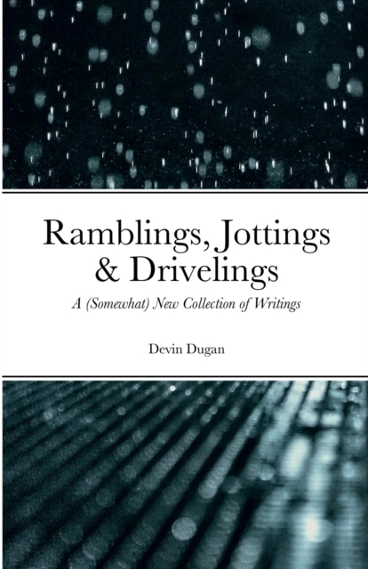 Ramblings, Jottings & Drivelings