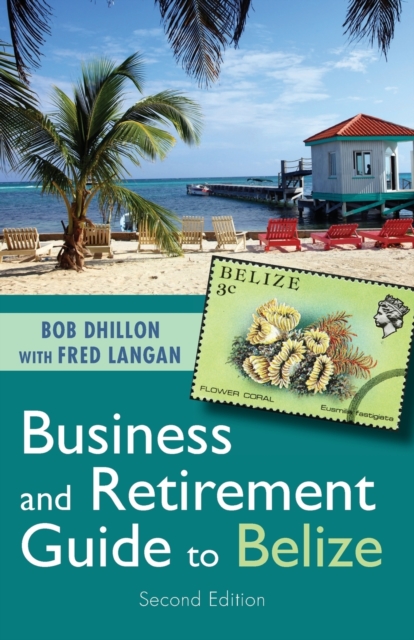 Business and Retirement Guide to Belize