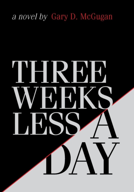 Three Weeks Less a Day