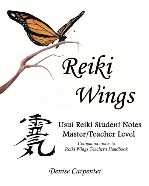 Reiki Wings Usui Reiki Student Notes Master/Teacher Level