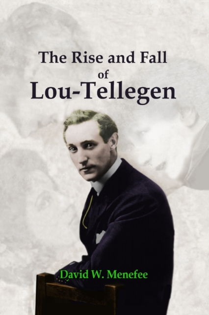 Rise and Fall of Lou-Tellegen