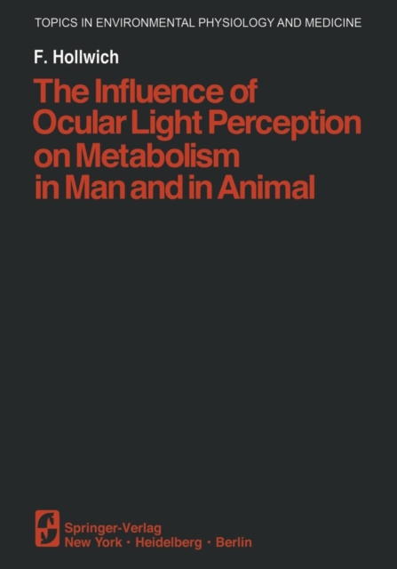 Influence of Ocular Light Perception on Metabolism in Man and in Animal